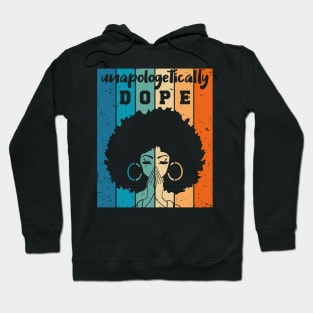 Unapologetically Dope Black Woman Hoodie